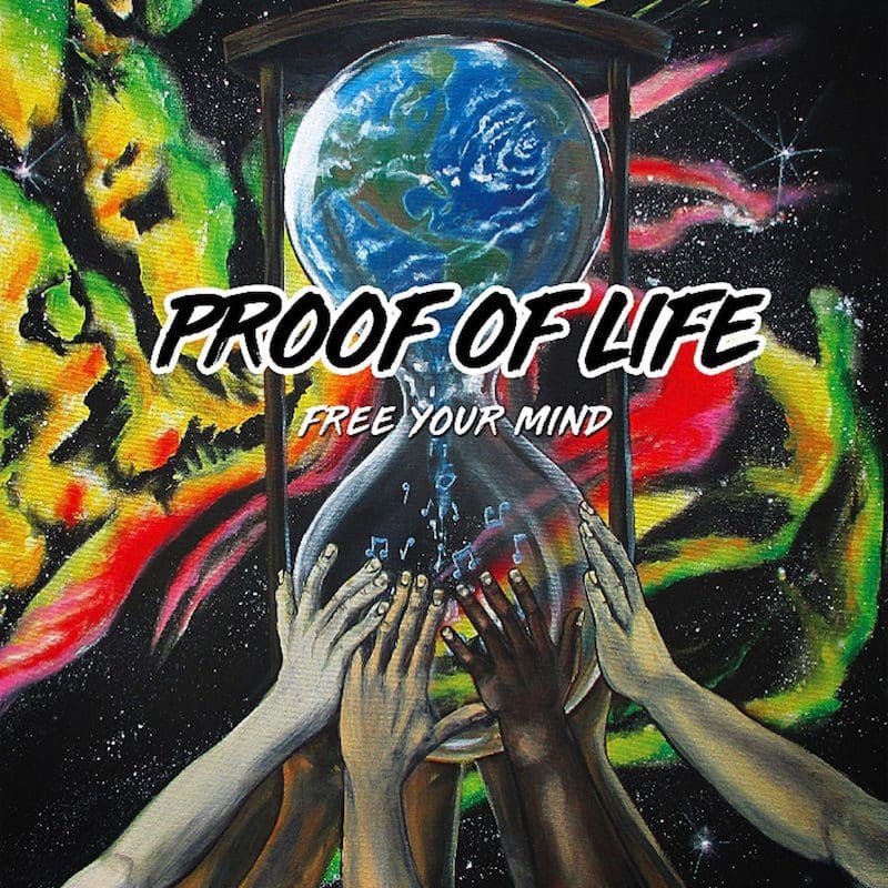 Proof Of Life - Free Your Mind