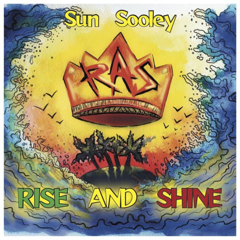 Sun Sooley - Rise And Shine