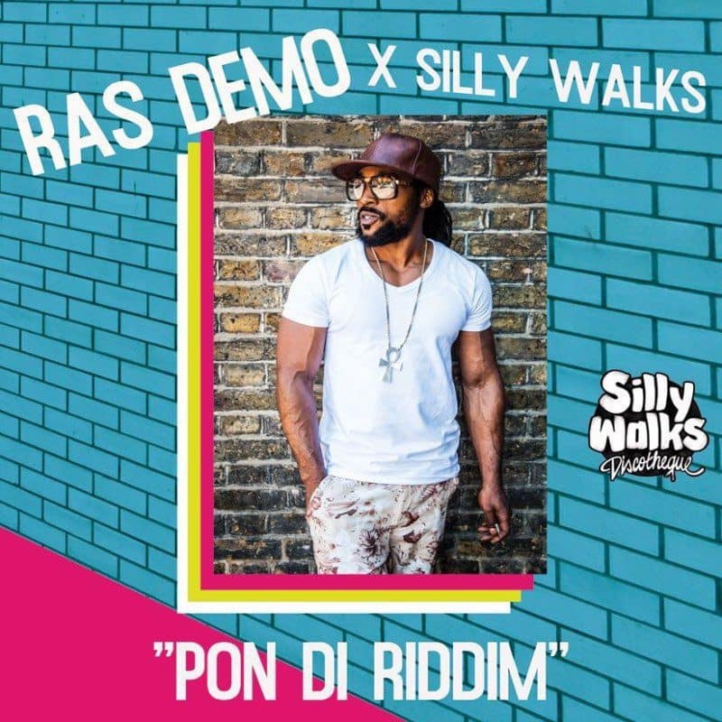 Ras Demo & Silly Walks Discotheque - Pon Di Riddim EP